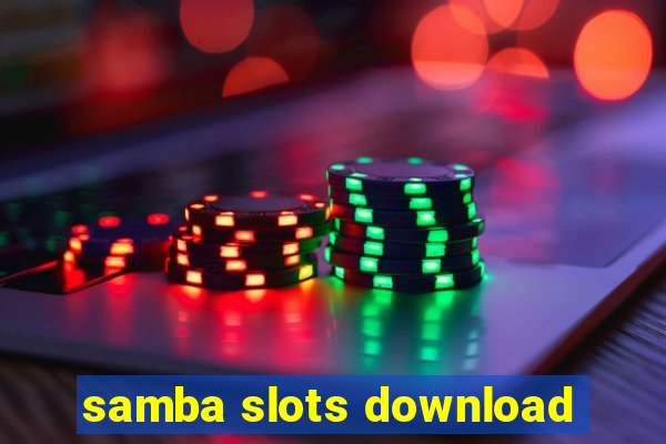 samba slots download